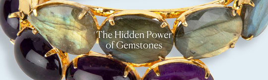 The Hidden Power of Gemstones